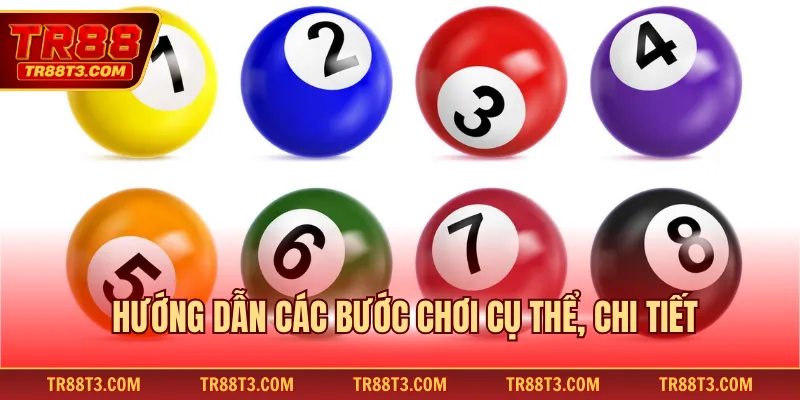 Hướng dẫn các bước chơi cụ thể, chi tiết