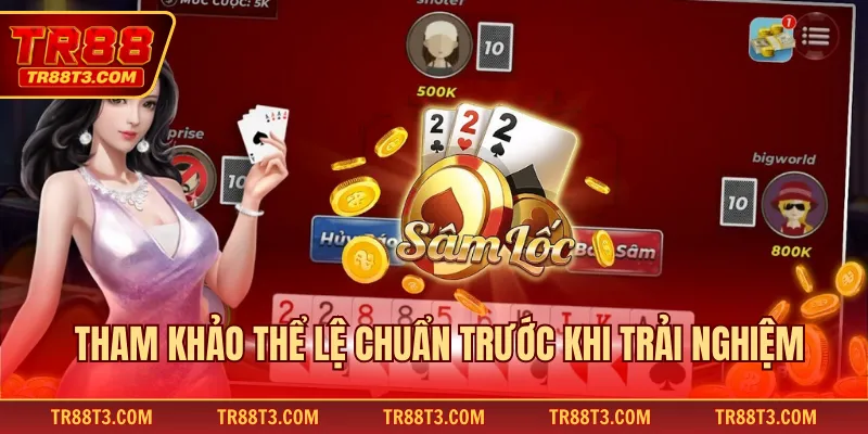 Tham khảo thể lệ chuẩn trước khi trải nghiệm